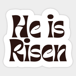 He is Risen 2 - Christian Apparel Sticker